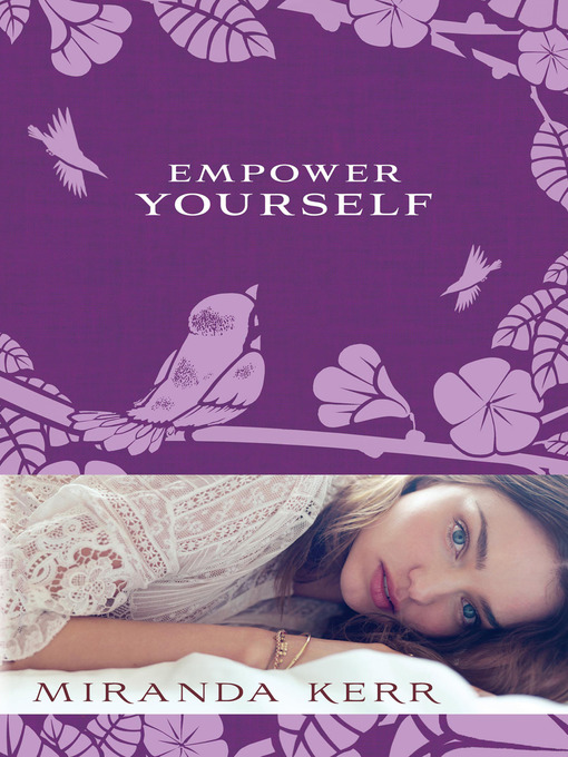 Title details for Empower Yourself by Miranda Kerr - Available